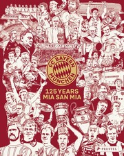 Christian Eichler / FC Bayern München: 125 Years Mia san Mia. Bundesliga Cha ...