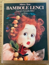 M122 LIBRO BAMBOLE LENCI MARCO TOSA FOTO DI GRAZIELLA PELLICCI IDEA LIBRI