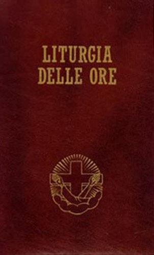 Liturgia delle ore secondo - , il