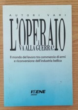 Operaio alla guerra il - alla,