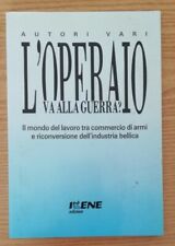 L'operaio va alla guerra? Il