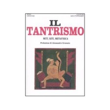 LIBRO IL TANTRISMO - MITI RITI