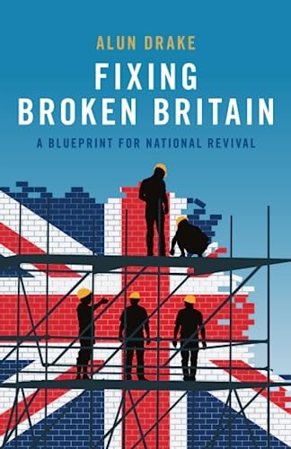 Fixing broken britain - fixing, britain: