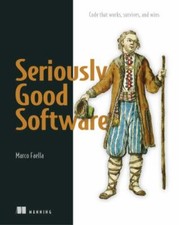 Seriously Good Software : Code
