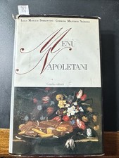 Menù Napoletani. L. Mancusi Sorrentino e G. Militerni Nardone. Guida ed. 1990.