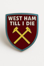 Distintivo spilla West Ham "West Ham Till I Die" 