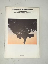 FRIEDRICH DURRENMATT - LA PANNE, UNA STORIA ANCORA POSSIBILE - EINAUDI, 2007