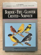 CANARINI: CINQUE MAGNIFICHE RAZZE INGELSI  di Giorgio De Baseggio- 1^ Ed. 1989