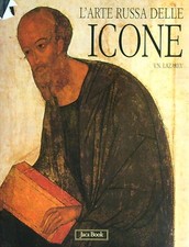 L'ARTE RUSSA DELLE ICONE LAZAREV V.N. JACA BOOK 2008 