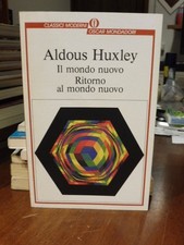 IL MONDO NUOVO RITORNO AL MONDO NUOVO - ALDOUS HUXLEY - OSCAR MONDADORI