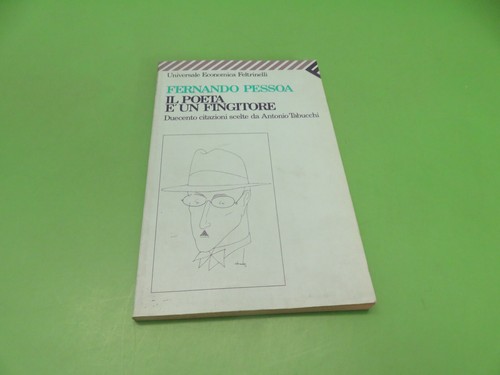 Pessoa il poeta è un - f.,