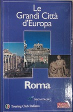 LE GRANDI CITTA D'EUROPA - ROMA [Paperback] TOURING CLUB FAMIGLIA CRISTIANA