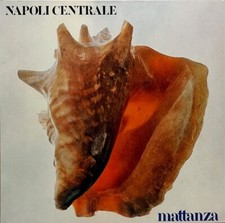 NAPOLI CENTRALE  ‎– Mattanza  Lp/Vinile  (2017)  NUOVO SIGILLATO