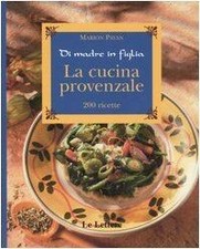 La cucina provenzale. Di madre