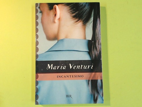 Incantesimo maria venturi - incantesimo,