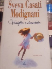 E3 VANIGLIA E CIOCCOLATO SVEVA CASATI MODIGNANI 2000 1a EDIZ. SPERLING & KUPFER