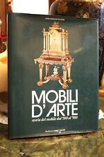 MOBILI D’ARTE STORIA DEL MOBILE DAL 500 AL 900 FRATELLI FABBRI EDITORI EDIZION