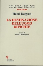 BERGSON La destinazione dell’uomo di Fichte