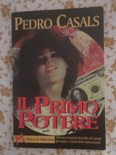 Il primo potere di Pedro Casals, Trad.  A.C. Cappi, Ed. Addictions Magenes, 2002