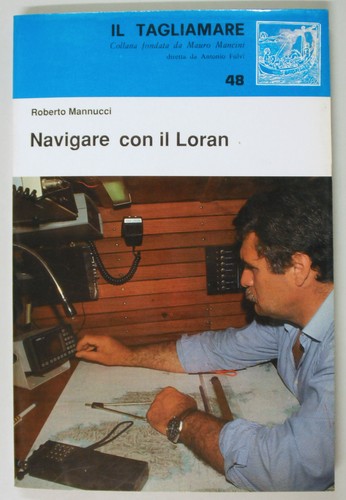 Mannucci navigare con loran - navigare,