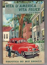 BIBLIOTECA DEI MIEI RAGAZZI SALANI - VITA D'AMERICA VITA FELICE L.J.BEIM