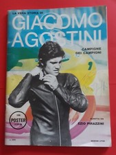 Ezio Pirazzini, La vera storia di Giacomo Agostini, Liton, Milano, 1971, buono