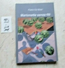 LIBRO MARIONETTE SENZA FILI  PETRA DE BLASI  2006  AUTOGRAFATO COME NUOVO