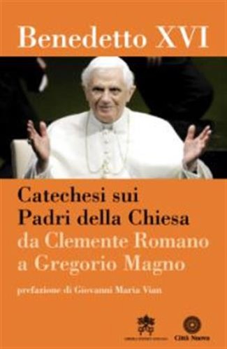 Catechesi sui padri della - catechesi,