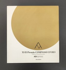 XVII Premio Compasso d'Oro. Edizione del quarantennale - Silvia Editrice 1995