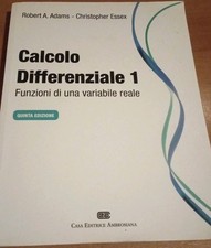 CALCOLO DIFFERENZIALE. FUNZIONI DI UNA VARIABILE REALE. VOL. 1  - ADAMS ROBERT