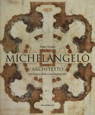 Michelangelo architetto nei - architetto,