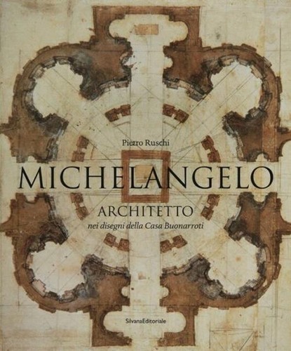 Michelangelo architetto nei - michelangelo,