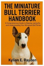 The Miniature Bull Terrier