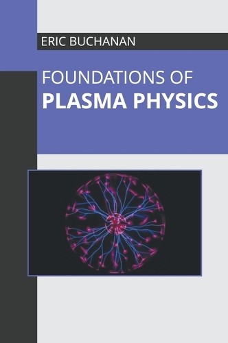 Foundations plasma physics - foundations,