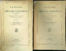 LA STORIA DI GIROLAMO SAVONAROLA 2VV VILLARI PASQUALE LE MONNIER 1930 