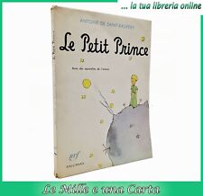 de Saint-Exupery Antoine LE PETIT PRINCE Gallimard 1946 Il piccolo principe