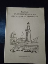 MANUALE DEL CONDUTTORE -MOTORISTA ALLA PESCA LOCALE PROFESSIONALE  TRIESTE 2003