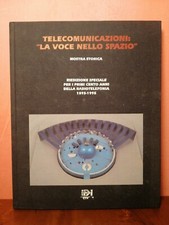 LIBRO TELECOMUNICAZIONI LA VOCE NELLO SPAZIO MOSTRA STORICA 100 ANNI RADIOTELEFO