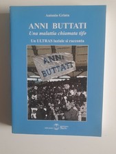 Libro ultras Lazio Anni Buttati, prima edizione, no sciarpa Eagles Irriducibili