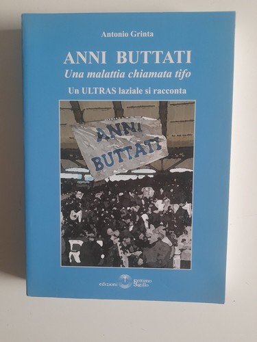 Libro ultras lazio - lazio, anni