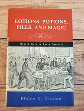 Lotions, Potions, Pills, and