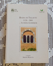 Badia di Tiglieto 1120-2001 la storia ricomincia Simone Repetto