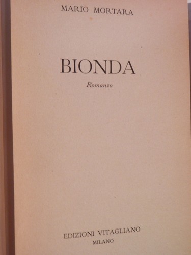 Bionda mario mortara edizioni - bionda,