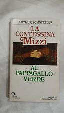 La Contessina Mizzi - Al Pappagallo Verde - Schnitzler PRIMA EDIZIONE Oscar 1979