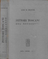Pittori toscani del Novecento. . Luigi M. Personè. 1952. .