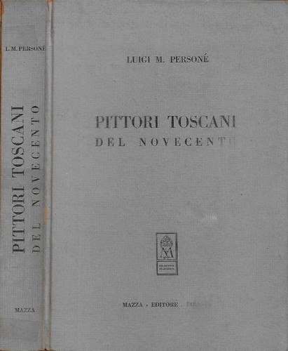Pittori toscani del novecento - toscani,