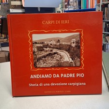 Andiamo padre pio - pio, storia