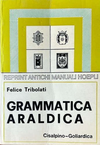 Grammatica araldica felice - araldica,