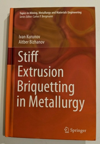 Stiff extrusion briquetting - extrusion, in