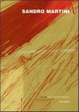 Sandro Martini. Penso affresco penso vetro - Capitanio Antonella, D'Oora D...